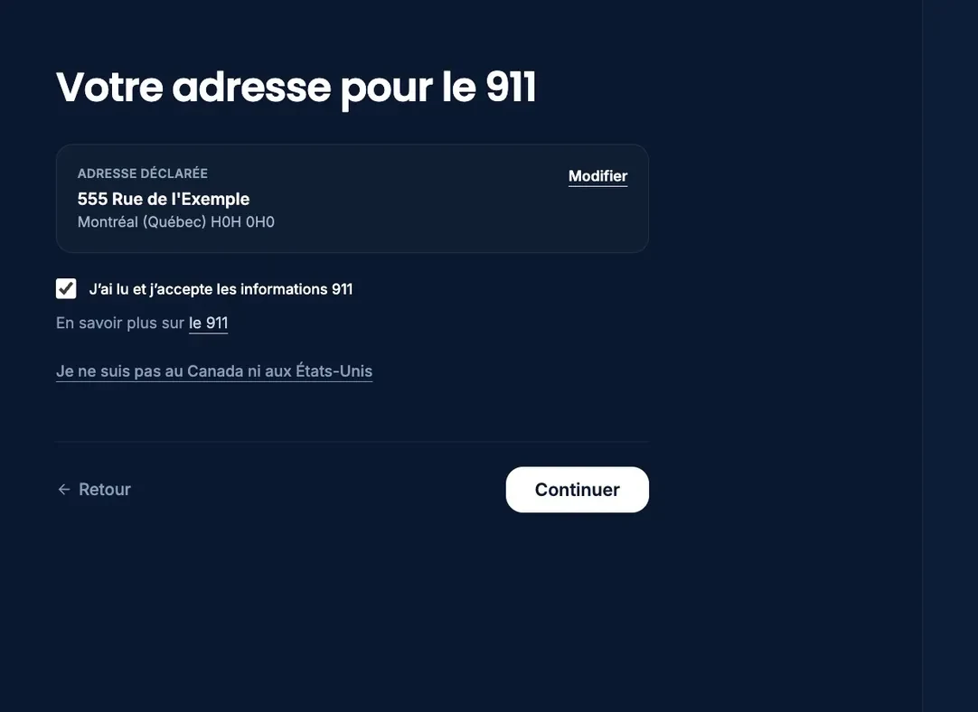 L’écran « Votre adresse pour le 911 » : une adresse déclarée, la case « J’ai lu et j’accepte les informations 911 » cochée, et le bouton « Continuer ».