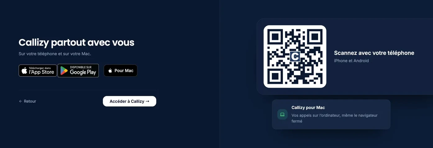 L’étape « Callizy partout avec vous » : les boutons App Store, Google Play et « Pour Mac », un code QR à scanner avec le téléphone, et « Accéder à Callizy ».